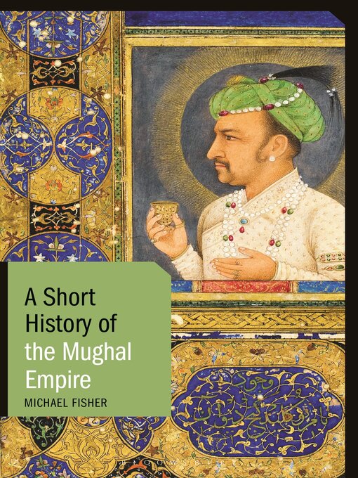 Title details for A Short History of the Mughal Empire by Michael Fisher - Wait list